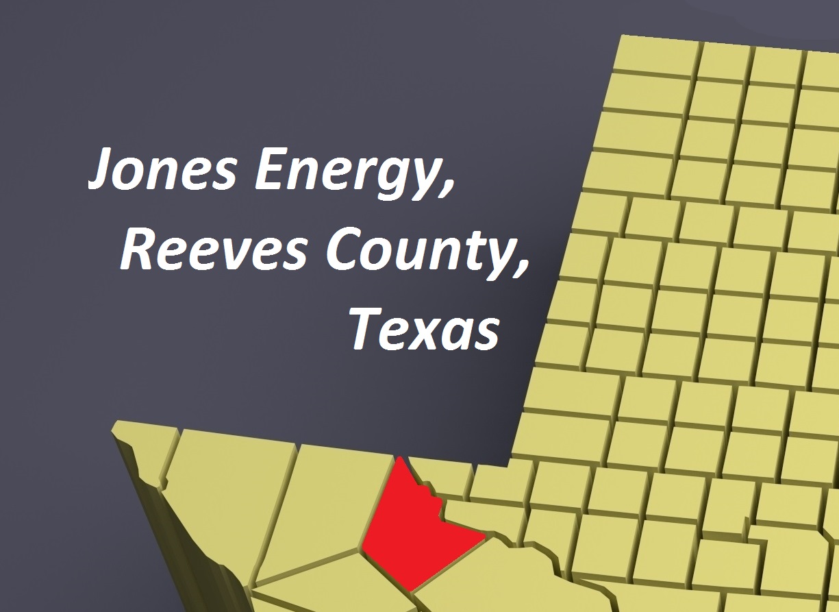 Jones Energy, Reeves County, Texas