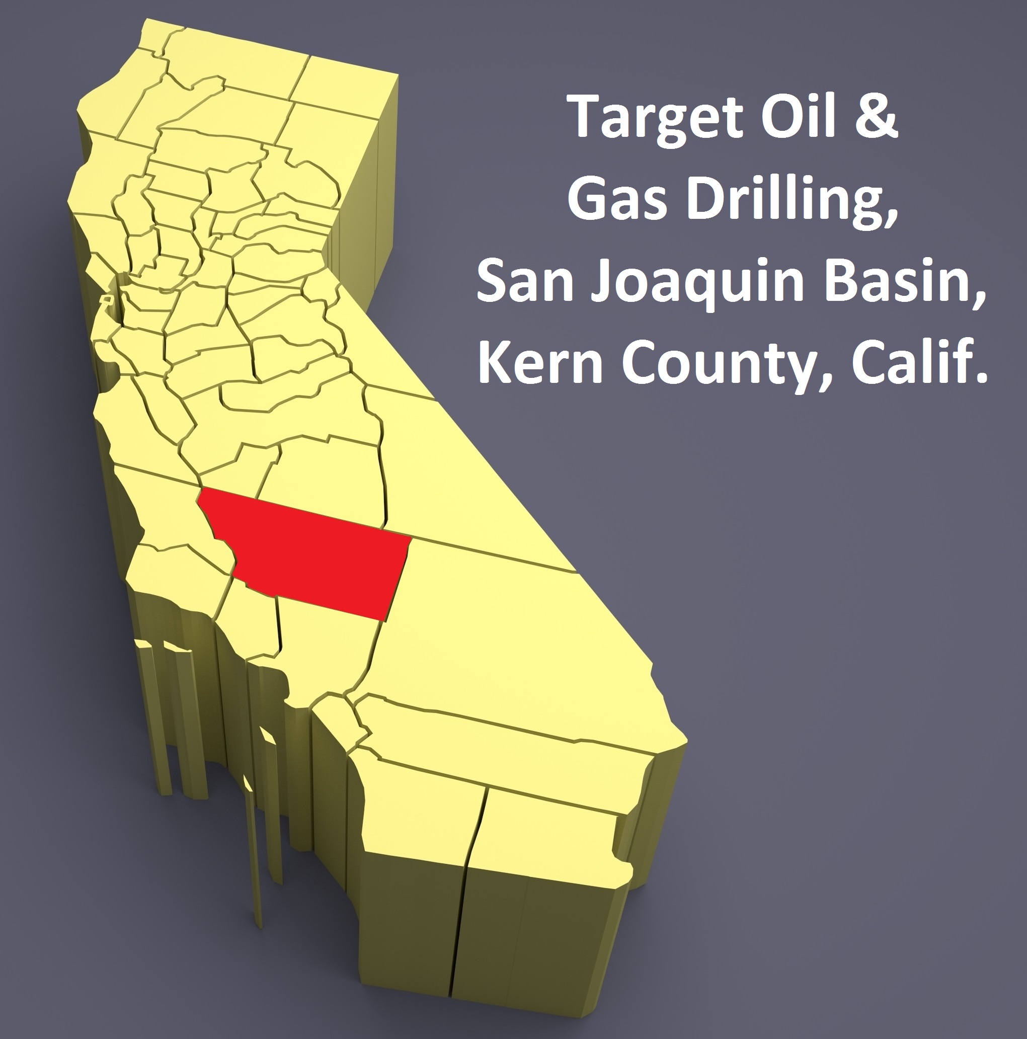 Target Oil & Gas Drilling, San Joaquin Basin, Kern County, Calif.