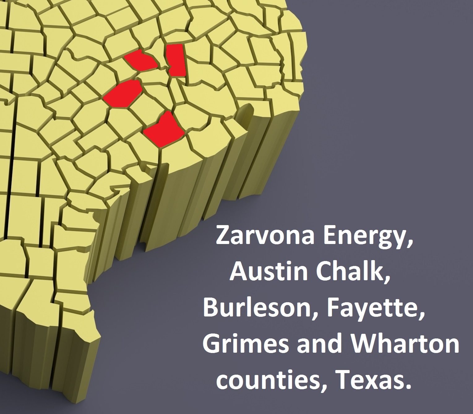 Zarvona Energy, Austin Chalk, Burleson, Fayette, Grimes and Wharton counties, Texas.