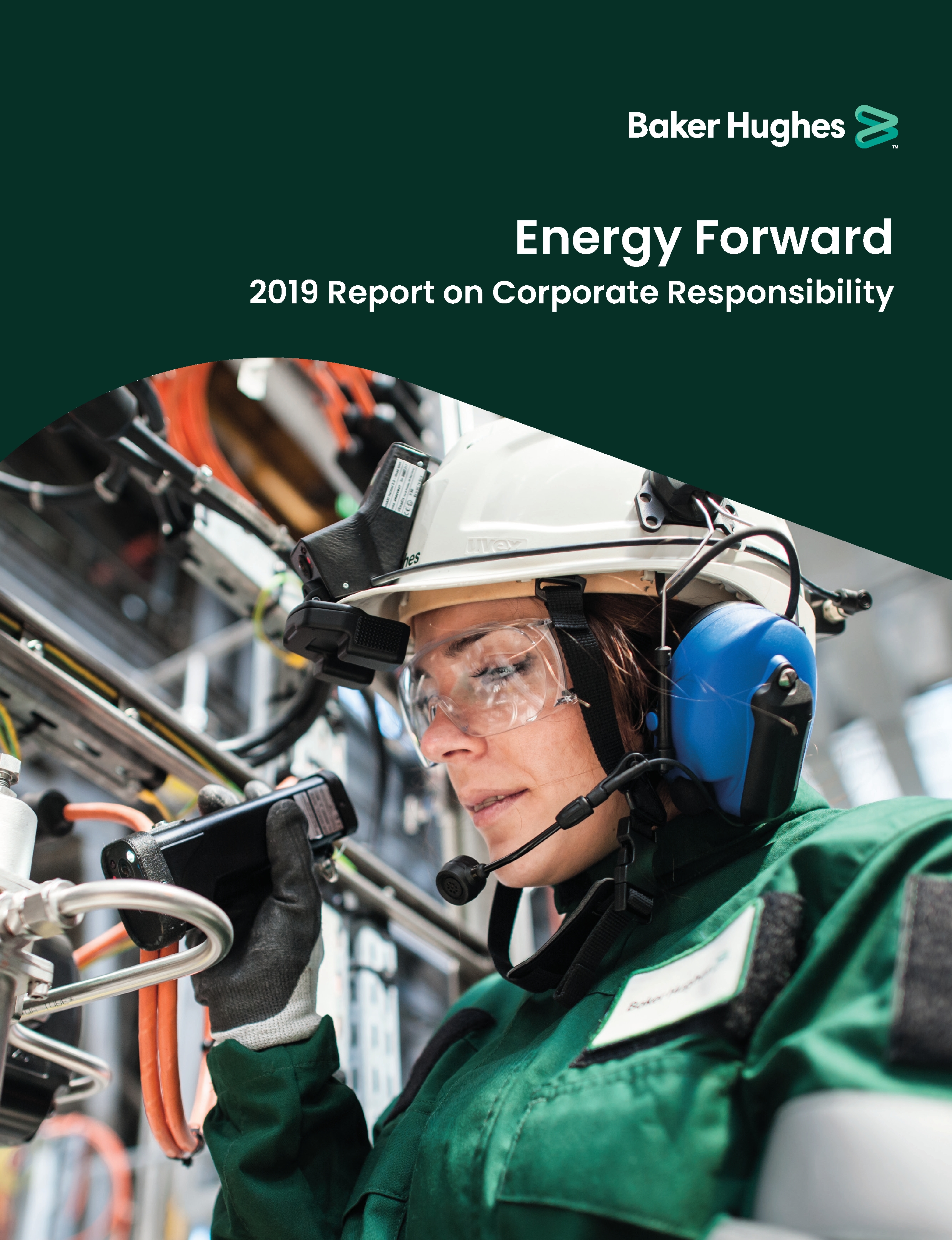 Baker Hughes released its “Energy Forward: 2019 Report on Corporate Responsibility” in August 2020.